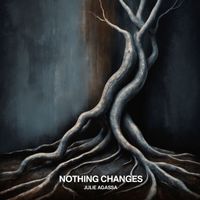 Julie Agassa - Nothing Changes
