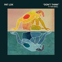 Pat Lok - Don't Think