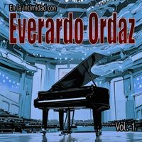 Everardo Ordaz - En La intimidad con Everardo Ordaz, Vol.1