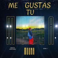 Mouna - ME GUSTAS TU