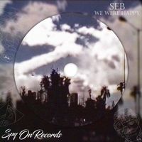 Seb - We Were Happy (Original)