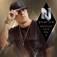 Nicky Jam - Greatest Hits, Vol. 1