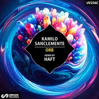 Kamilo Sanclemente - Orb (Haft Remix)