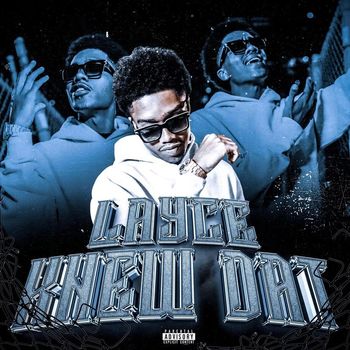 Layce - Knew Dat (Explicit)
