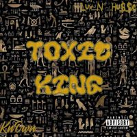 KnOwn - Toxic King (Explicit)