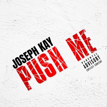 Joseph Kay - Push Me (Explicit)