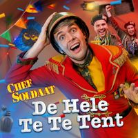 Chef Soldaat - De Hele Te Te Tent