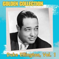 Duke Ellington - Duke Ellington - Golden Collection, Vol. 1