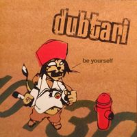 dubtari - Be Yourself