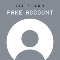 Die Atzen - FAKE ACCOUNT (Explicit)