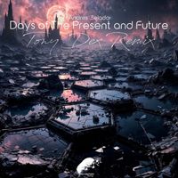 Andres Selada - Days of the Present and Future (Tony Dex Remix)