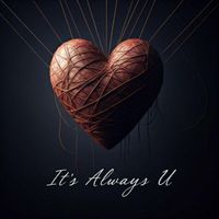 Valiant - It's Always U