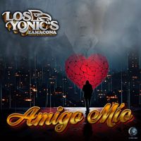 Los Yonic's - Amigo Mío