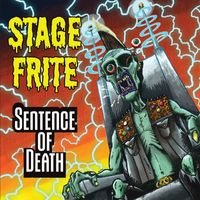 Stage Frite - Sentence Of Death