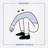 Geoffroy - Soaked in Gold