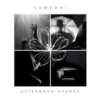 SAMADHI - Afternoon Asanas