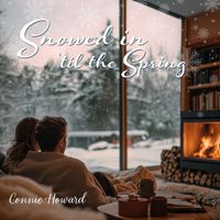 Connie Howard - Snowed in 'til the Spring