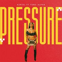 Azriel - Pressure (Explicit)