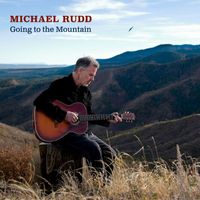 Michael Rudd - Going to the Mountain