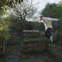 Oliver Walker - All Of This All The Time (Explicit)