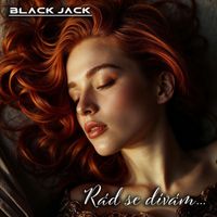 Black Jack - Rád Se Dívám