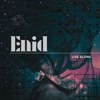 ENID - Live Alone
