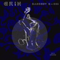 GR!N - BADDEST B--CH! (Explicit)