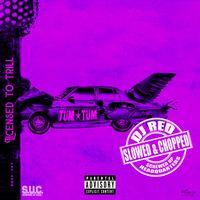 Tum Tum - Licensed To Trill (Slowed & Chopped) (Explicit)