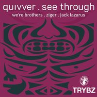 Quivver - See Through (The Remixes)