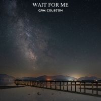 Cam Colston - Wait For Me
