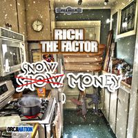 Rich The Factor - Snow Money (Explicit)