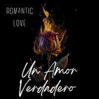 ROMANTIC LOVE - UN AMOR VERDADERO