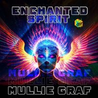 Mullie Graf - Enchanted Spirit
