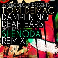 Tom Demac - Dampening Deaf Ears