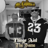 Mr. Capone-E - Things Aint The Same (Explicit)