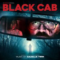 Gazelle Twin - Black Cab (Original Motion Picture Soundtrack)