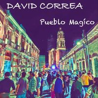 David Correa - Pueblo Magico (Explicit)