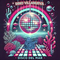 Dino Villanueva - Disco Del Mar