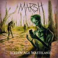 Marsh - Screen Age Wasteland