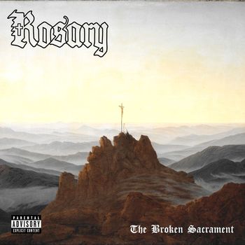 Rosary - The Broken Sacrament (Explicit)