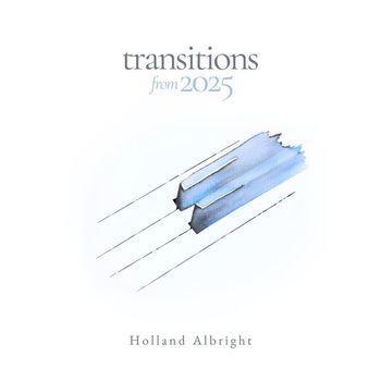 Holland Albright - Transitions