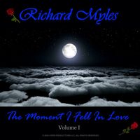 Richard Myles - The Moment I Fell in Love, Vol. I