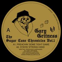 Gary Gritness - The Sugar Cane Chronicles, Vol. 1