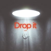 Lean - Drop It