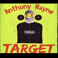 Anthony Wayne - Target (Explicit)