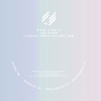 JoeFarr - Lounge Vibes Volume One