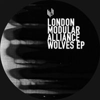 London Modular Alliance - Wolves - EP