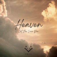 Foxx - Heaven (Let Me Love You)