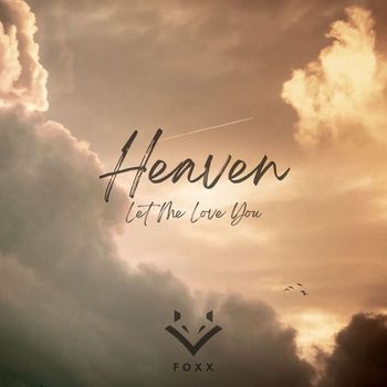 Foxx - Heaven (Let Me Love You)