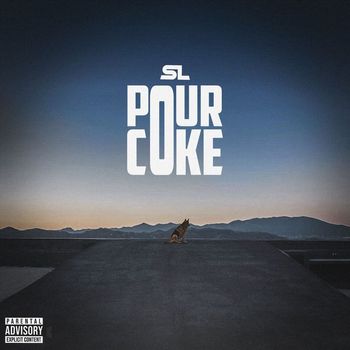 SL - Pour Coke (Explicit)